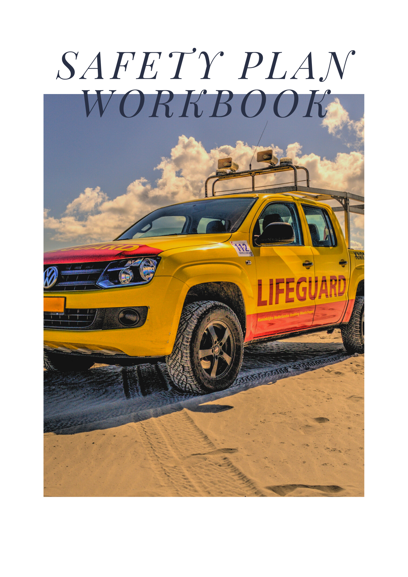 Cover for the Safety Plan Workbook that pictures a lifeguard off-road vehicle